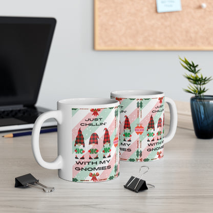 Just Chillin’ With My Gnomies Christmas Mug – Funny Holiday Coffee Cup Gift, 11oz Ceramic Mug