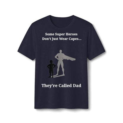 Dad Superhero T-Shirt – "Some Super Heroes Don't Just Wear Capes... They're Called Dad"