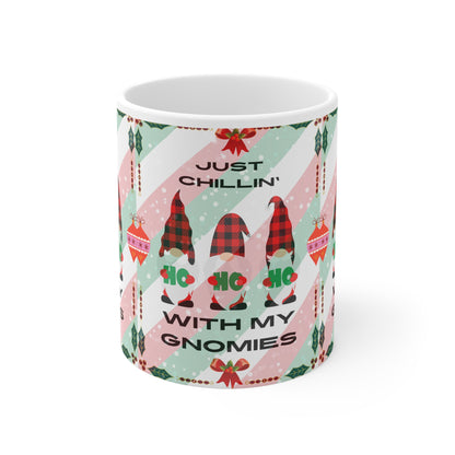 Just Chillin’ With My Gnomies Christmas Mug – Funny Holiday Coffee Cup Gift, 11oz Ceramic Mug