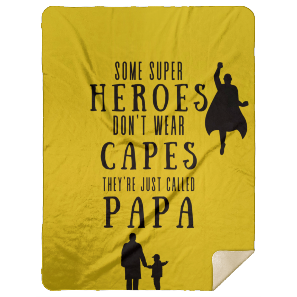 some super heroes don't wear capes they're just called papa