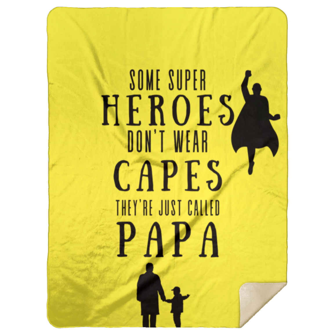 some super heroes don't wear capes they're just called papa