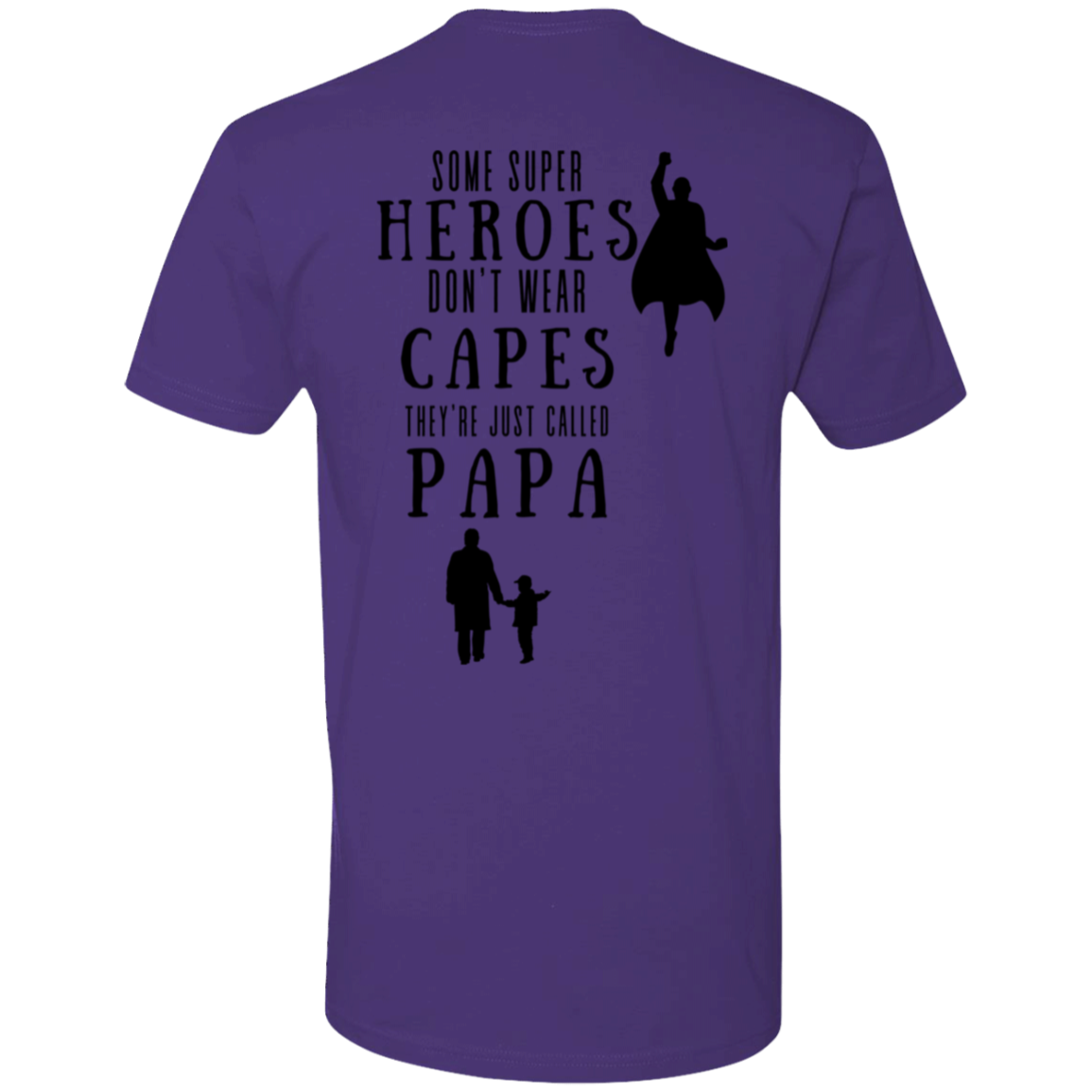 some super heros don't wear capes they're just called papa