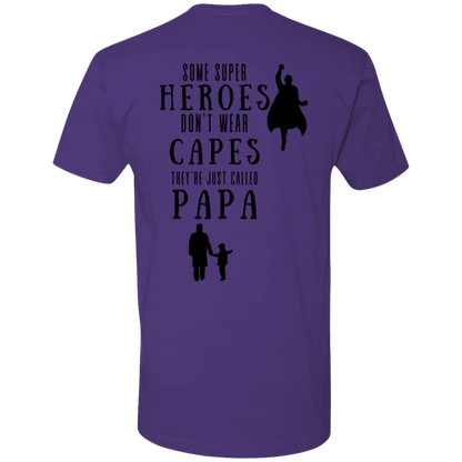 some super heros don't wear capes they're just called papa