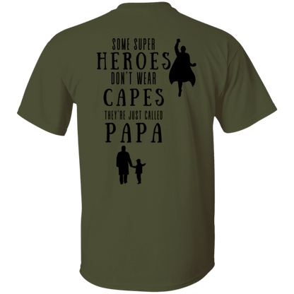 some super heroes don't wear capes they're just called papa