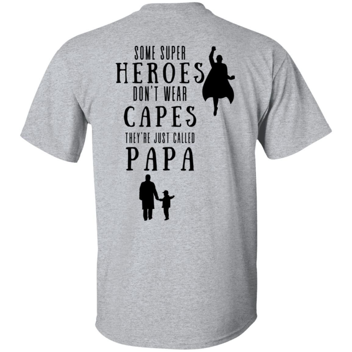 some super heroes don't wear capes they're just called papa