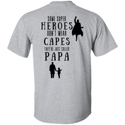 some super heroes don't wear capes they're just called papa