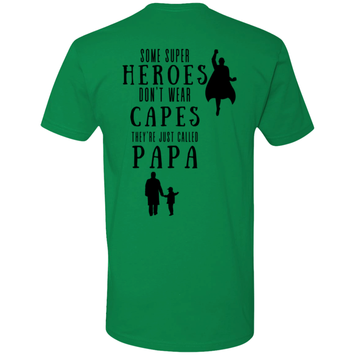 a green t - shirt that says some super heros don't wear cape