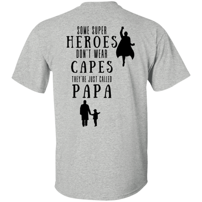 some super heroes don't wear capes they're just called papa